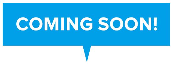 COMING SOON!